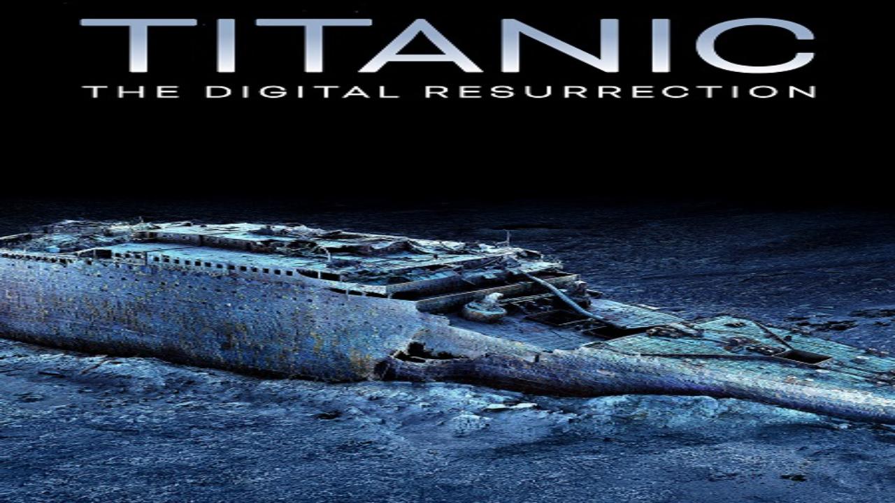 فيلم Titanic The Digital Resurrection 2025 مترجم