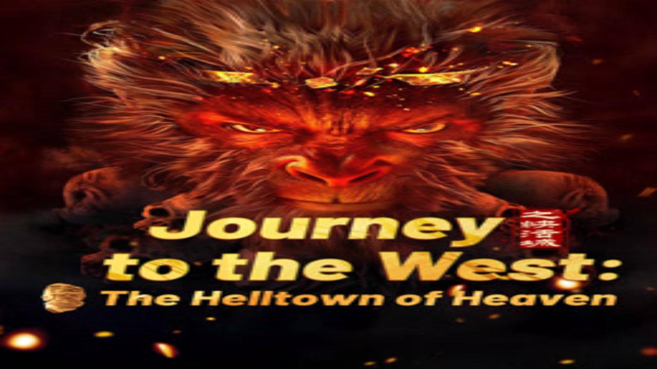 فيلم Journey to the West: The Helltown of Heaven 2025 مترجم