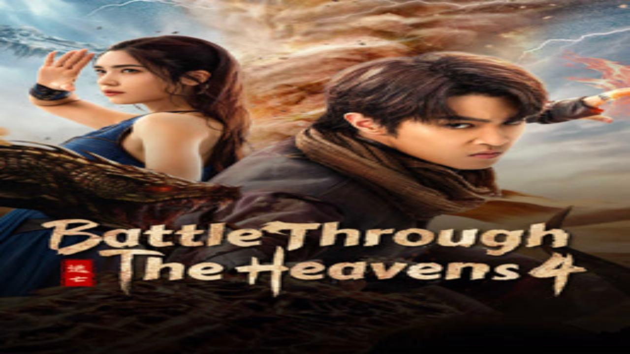 فيلم 2025 Battle Through the Heavens: 4 مترجم