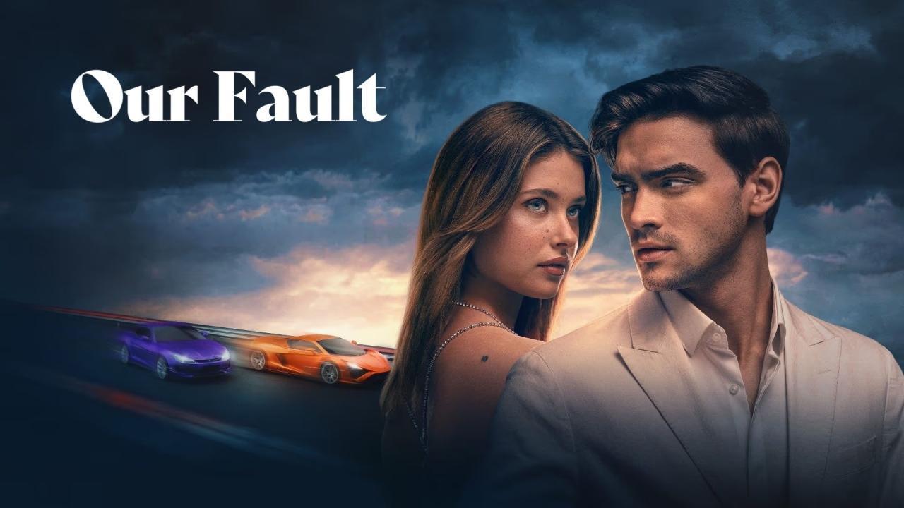 فيلم Our Fault 2025 مترجم اون لاين