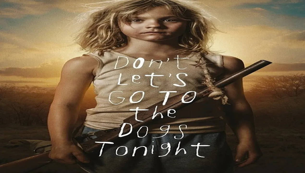 فيلم Don’t Let’s Go to the Dogs Tonight 2024 مترجم كامل